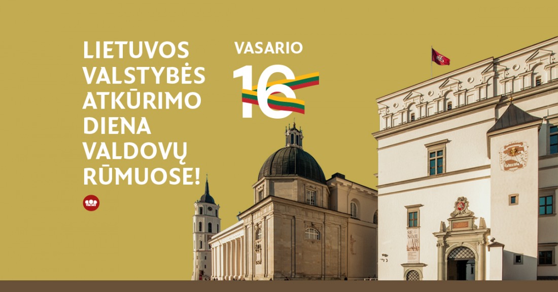 Lietuvos valstybės atkūrimo dieną švęskite Valdovų rūmuose!