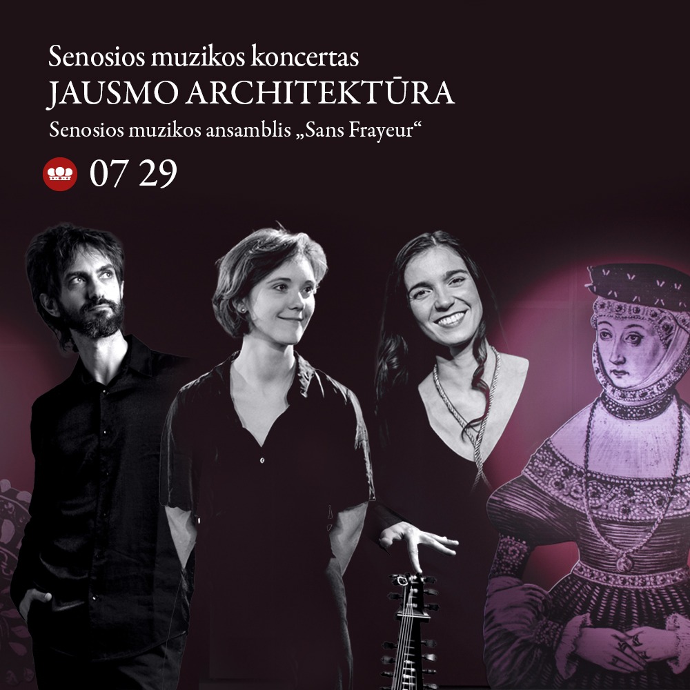 Senosios muzikos koncertas „Jausmo architektūra“