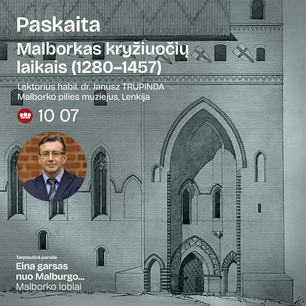 Paskaita „Malborkas kryžiuočių laikais (1280–1457)“