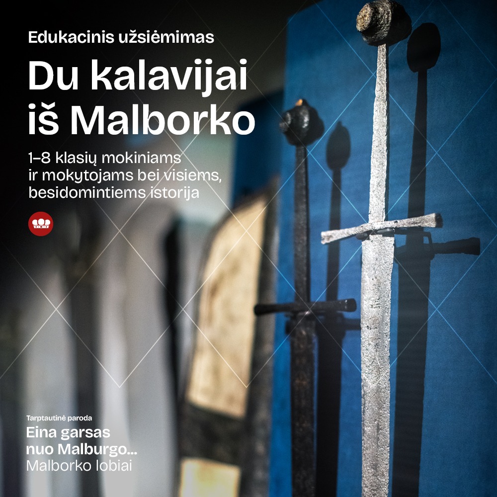 Edukacinis užsiėmimas ,,Du kalavijai iš Malborko“