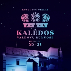 Šventinis koncertų ciklas KALĖDOS VALDOVŲ RŪMUOSE 2017