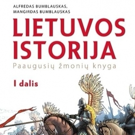 Istorikų Alfredo Bumblausko ir Mangirdo Bumblausko knygos „Lietuvos istorija. Paaugusių žmonių knyga“ pirmos dalies pristatymas