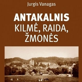 Prof. habil. dr. Jurgio Vanago monografijos „Antakalnis. Kilmė, raida, žmonės“ pristatymas