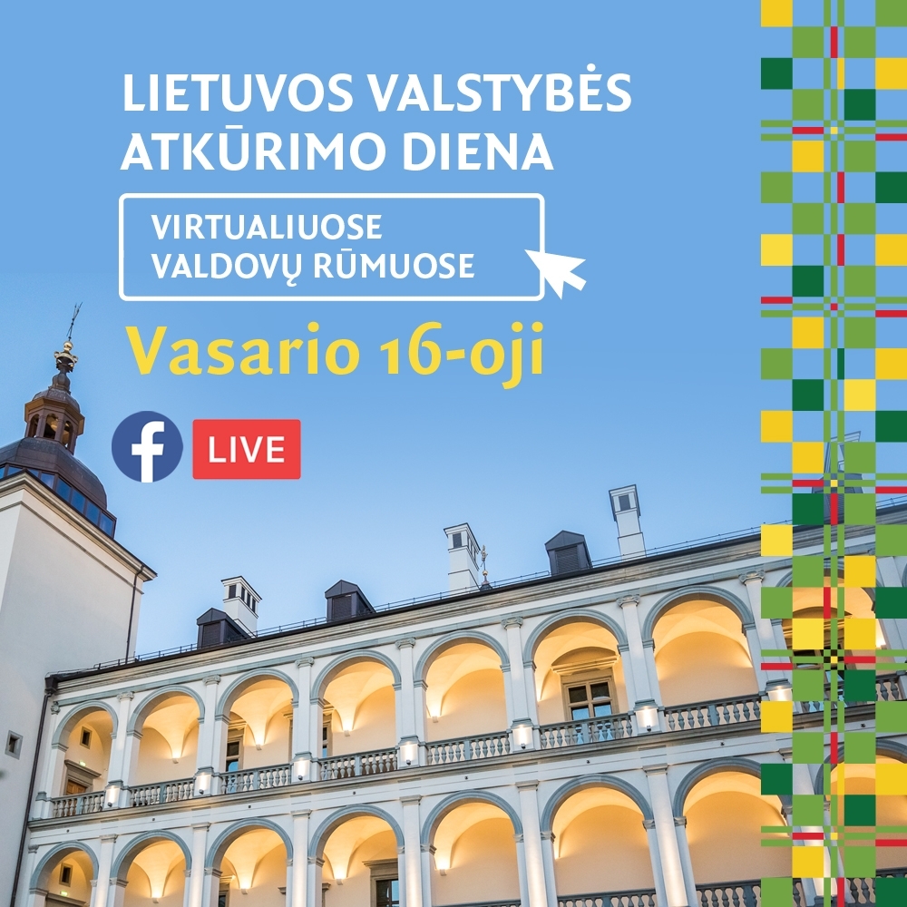 Lietuvos valstybės atkūrimo dienos minėjimas virtualiuose Valdovų rūmuose
