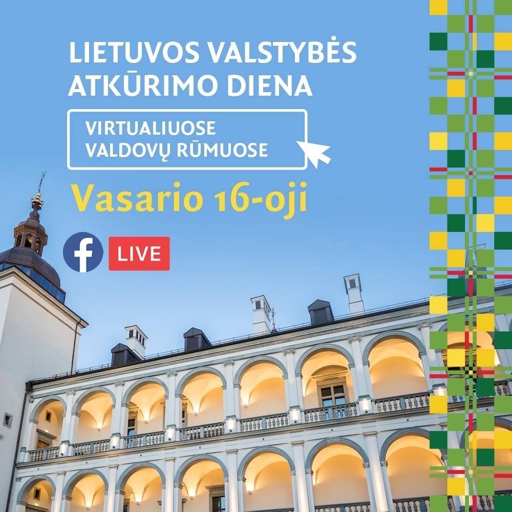 Valdovų rūmų muziejus kviečia virtualioje erdvėje kartu švęsti Lietuvos valstybės atkūrimo dieną
