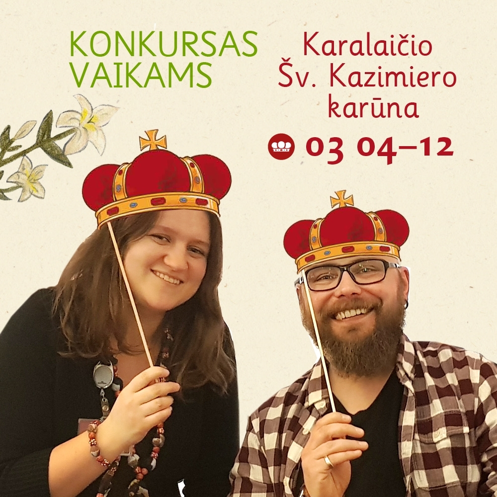 Sveikiname konkurso „Karalaičio šv. Kazimiero karūna“ dalyvius ir skelbiame laureatus!