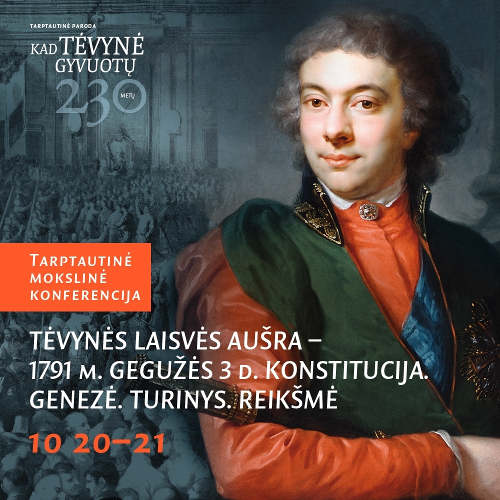 Tarptautinė konferencija „Tėvynės laisvės aušra – 1791 m. gegužės 3 d. konstitucija. Genezė. Turinys. Reikšmė“ 