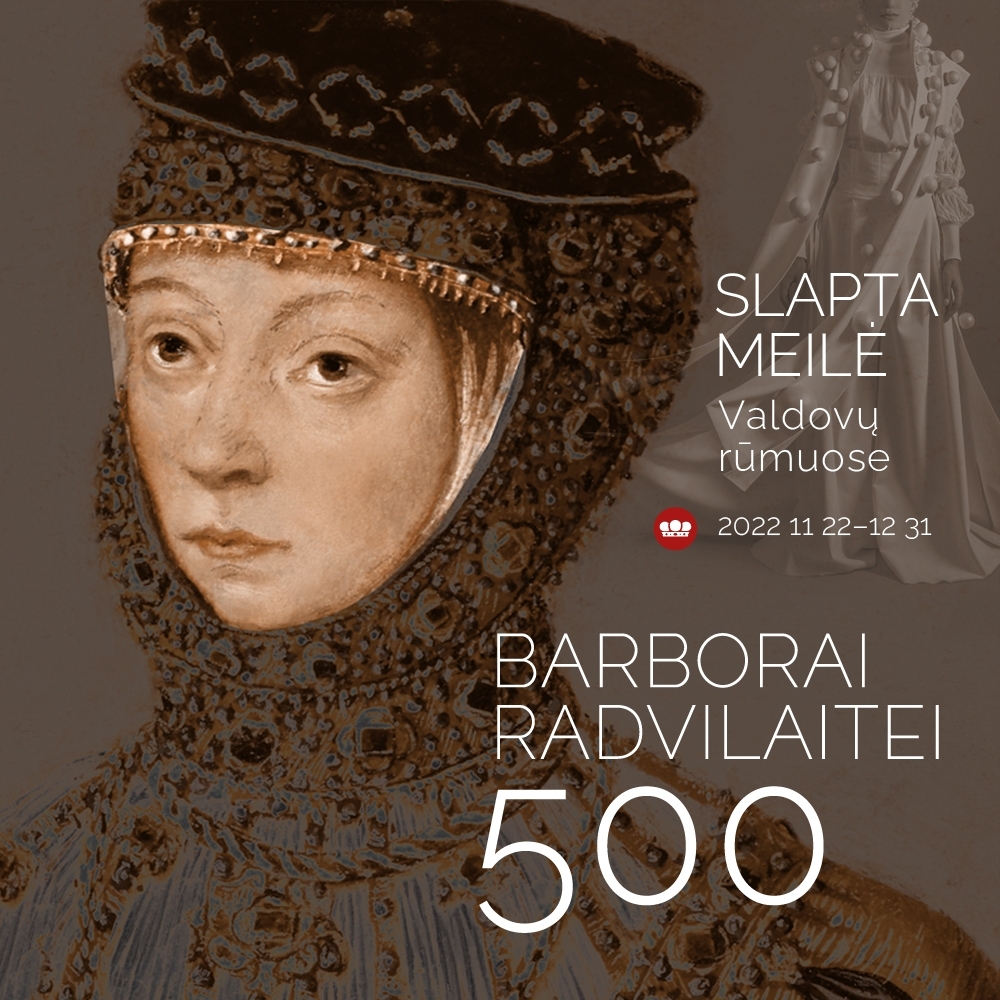 Barborai Radvilaitei – 500. Slapta meilė Valdovų rūmuose