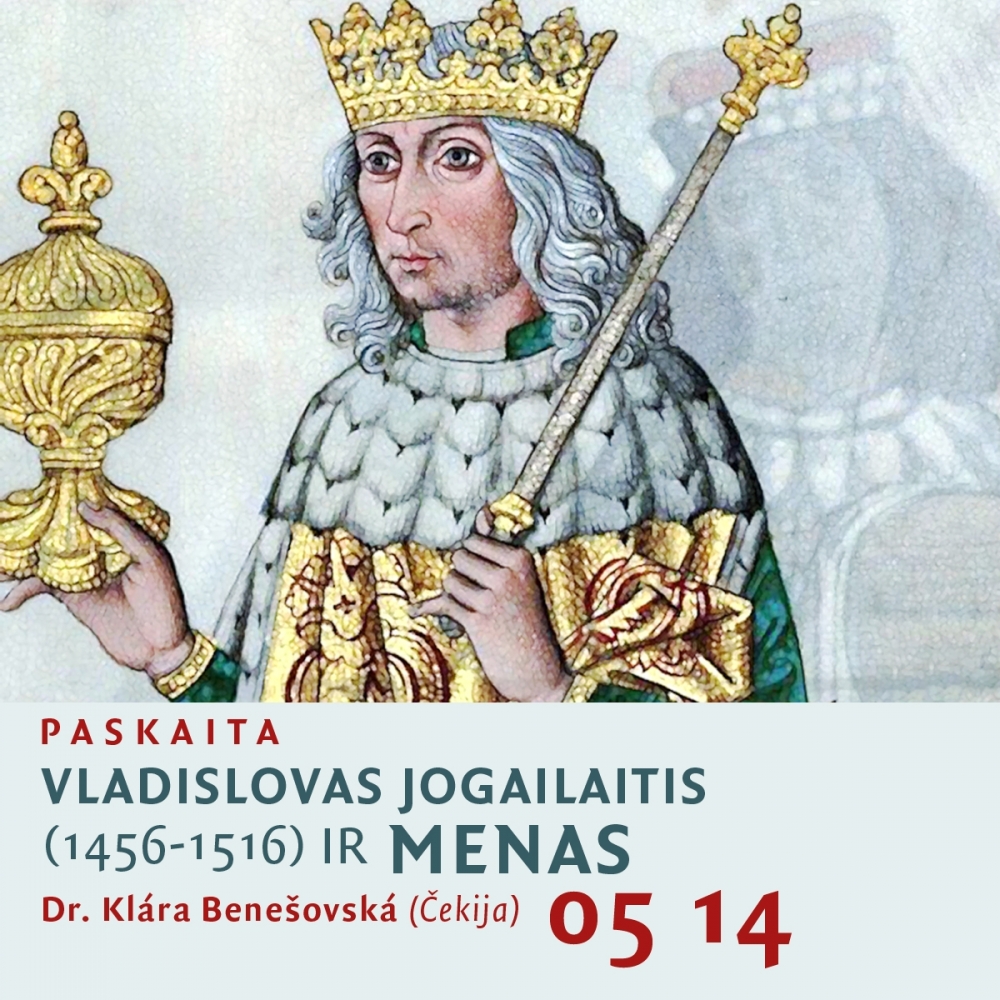 Dr. Helenos Danovos vieša paskaita „Vladislovas Jogailaitis (1456–1516) ir menas Čekijos žemėse“