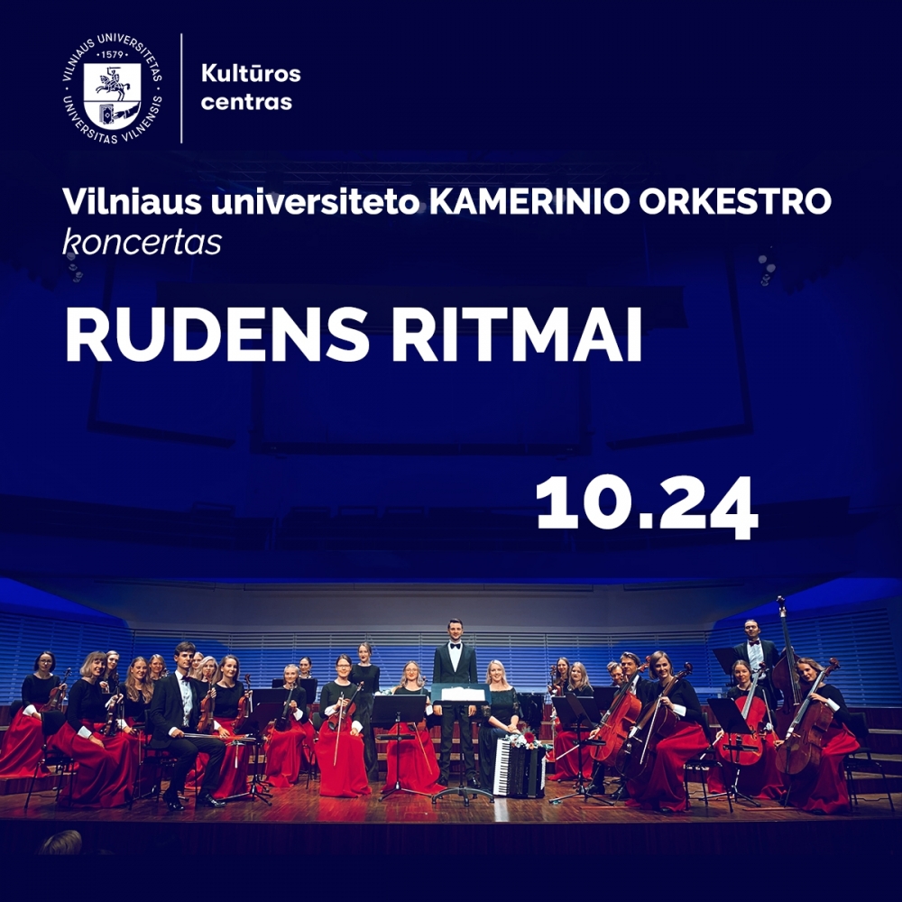 Vilniaus universiteto kamerinio orkestro koncertas ,,Rudens ritmai“ 