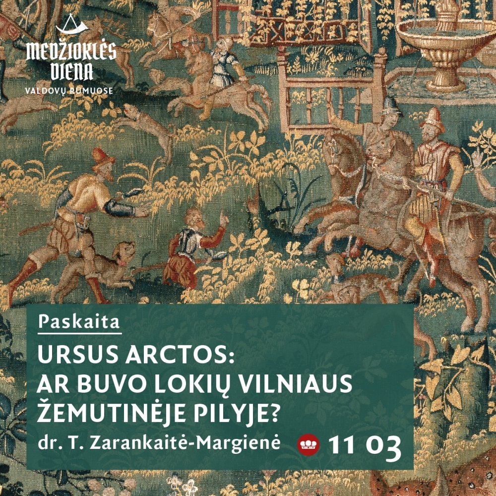 Dr. Tomos Zarankaitės-Margienės vieša paskaita „Ursus arctos: ar buvo lokių Vilniaus Žemutinėje pilyje?“