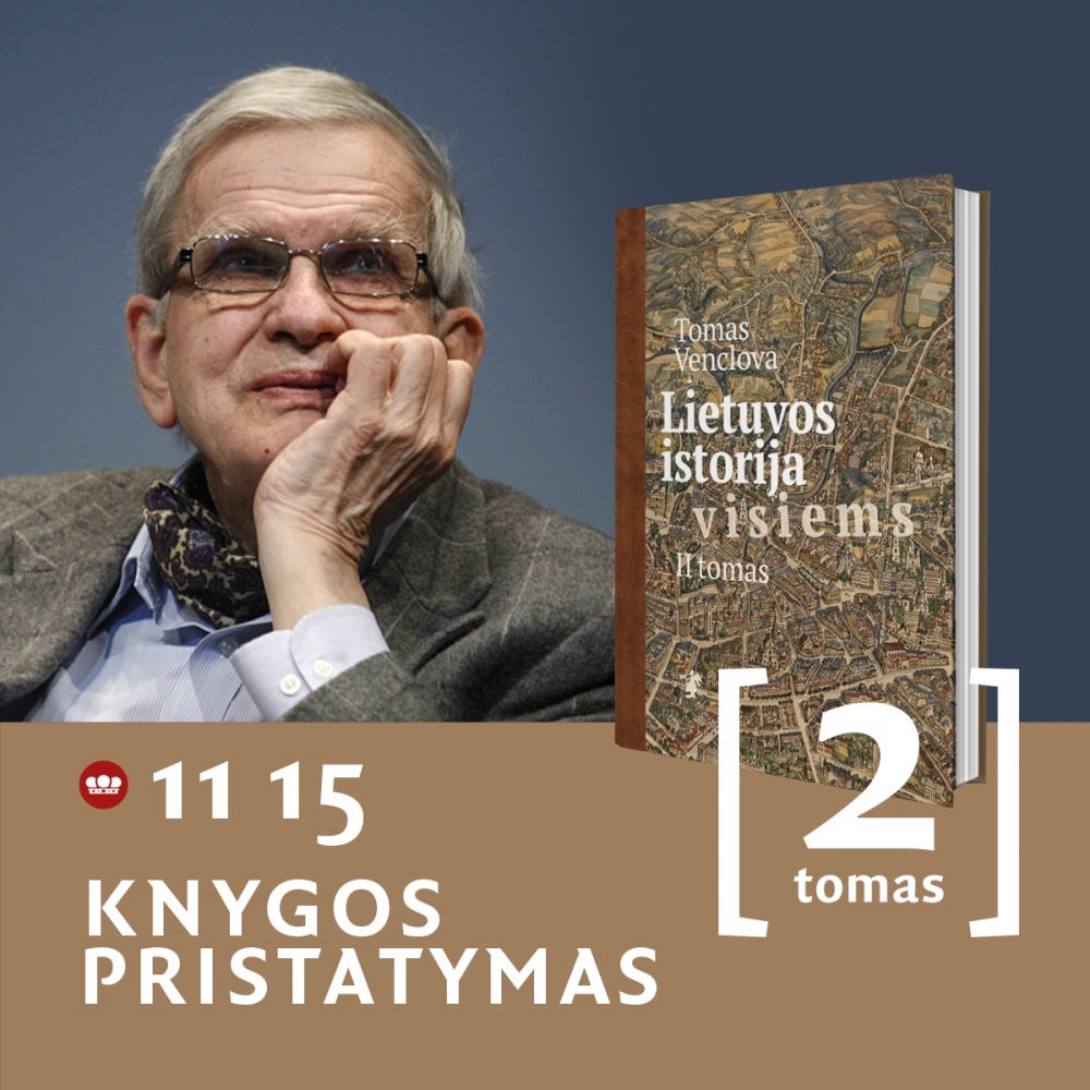 Tomo Venclovos knygos pristatymas „Lietuvos istorija visiems. II tomas“