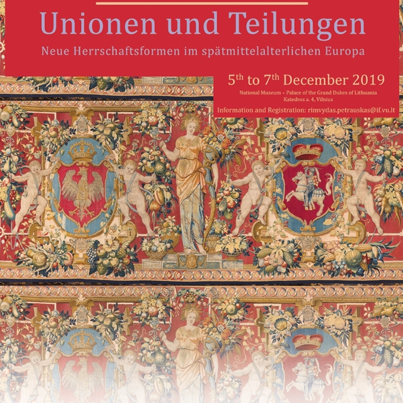 Tarptautinė mokslinė konferencija „Unijos ir dalybos: naujos valdžios formos vėlyvųjų Viduramžių Europoje“