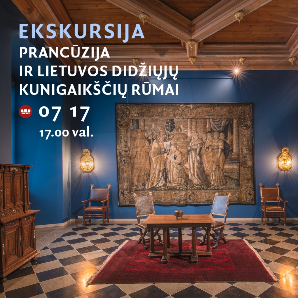 Ekskursija „Prancūzija ir Lietuvos didžiųjų kunigaikščių rūmai“