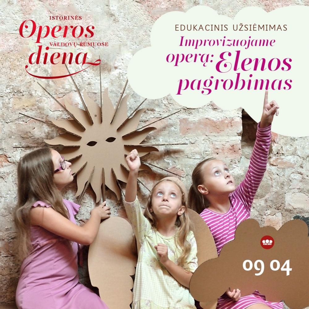 Edukacinis užsiėmimas „Improvizuojame operą: ELENOS PAGROBIMAS“