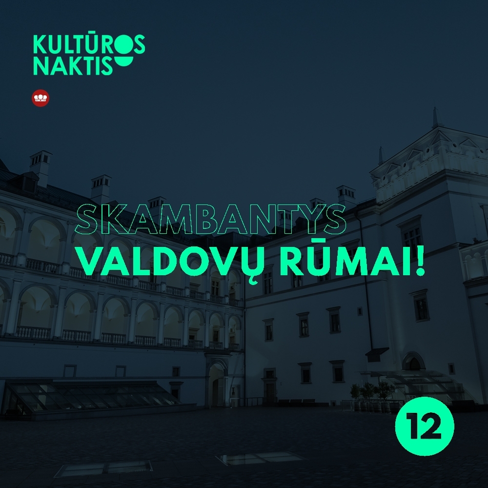 SKAMBANTYS VALDOVŲ RŪMAI! | KULTŪROS NAKTIS 2021!
