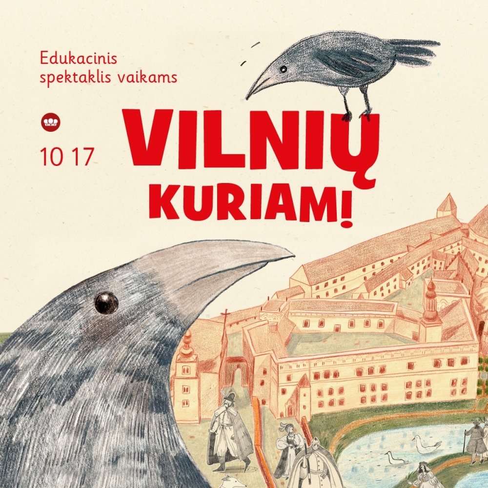 Edukacinis spektaklis „Vilnių kuriam!“