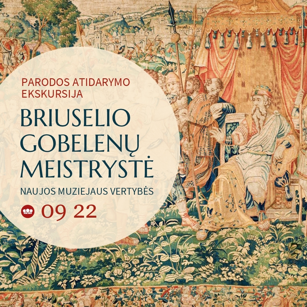 Parodos „BRIUSELIO GOBELENŲ MEISTRYSTĖ. Naujos muziejaus vertybės“ pristatymo ekskursija