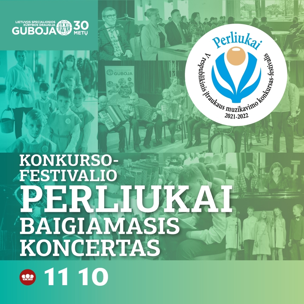 V RESPUBLIKINIO ĮTRAUKAUS MUZIKAVIMO KONKURSO-FESTIVALIO „PERLIUKAI“ BAIGIAMASIS KONCERTAS