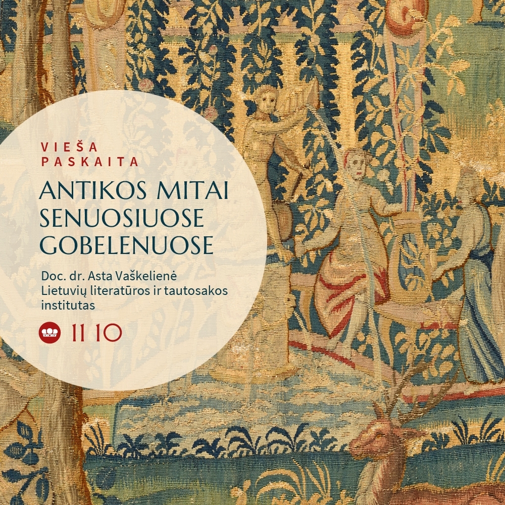 Paskaita „Antikos mitai senuosiuose gobelenuose“