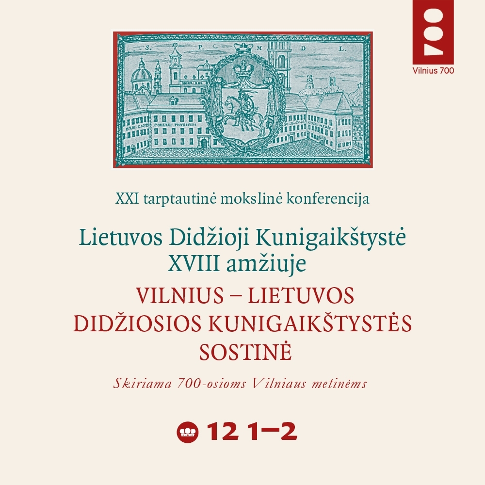 XVIII amžiaus Lietuvos Didžiosios Kunigaikštystės tyrėjų konferencija „Vilnius – Lietuvos Didžiosios Kunigaikštystės sostinė“