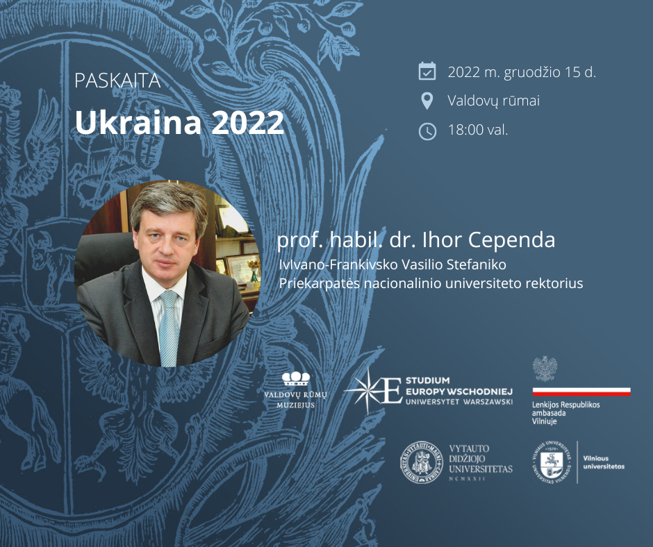 Prof. habil. dr. Ihorio Cependos paskaita „Ukraina 2022“