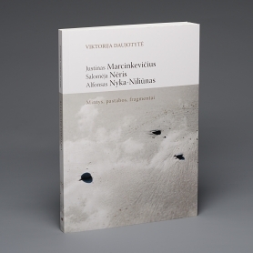 Presentation of prof Viktorija Daujotytė book „Justinas Marcinkevičius. Salomėja Nėris. Alfonsas Nyka-Niliūnas. Thoughts, notes, fragments“ and  conversation about creators and their fates