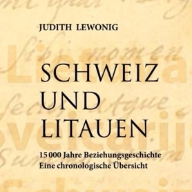 Lithuania and Switzerland – 15,000-year history of the relationship(s)