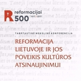 International scientific conference „Reformation in Lithuania and its impact on the cultural renewal“