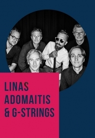 Linas Adomaitis & „G-strings“