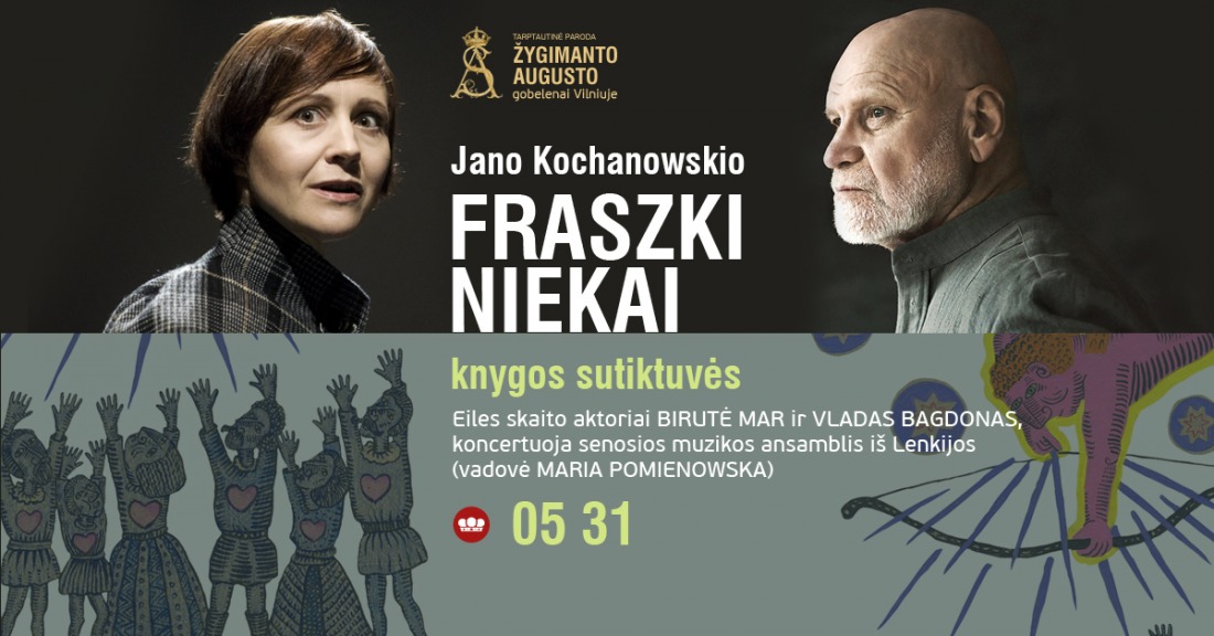 Žymaus Renesanso poeto, mąstytojo Jano Kochanowskio knygos „Niekai“ pristatymas ir teatralizuoti skaitymai