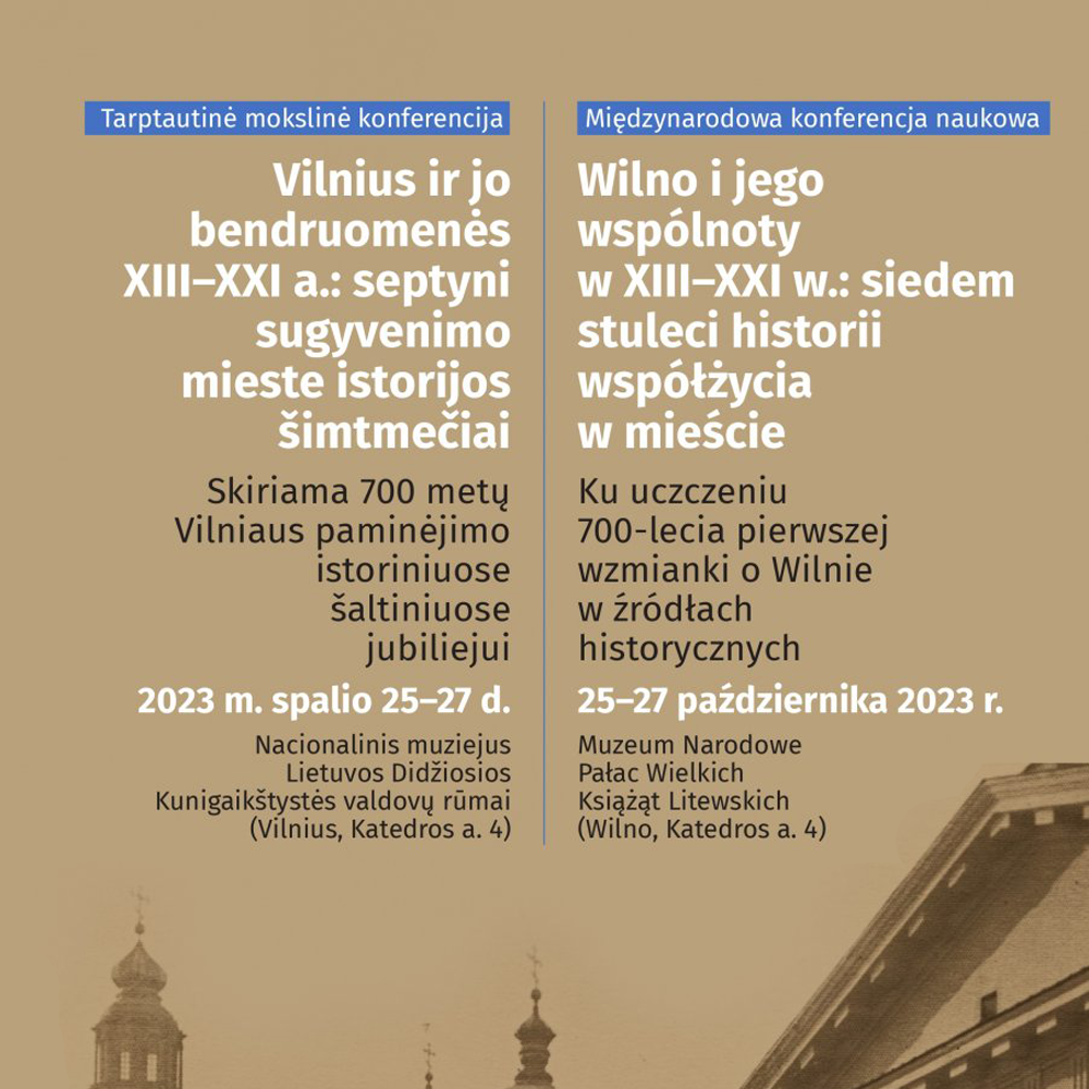 Tarptautinė mokslinė konferencija „Vilnius ir jo bendruomenės XIII-XXI a.: septyni sugyvenimo mieste istorijos šimtmetčiai“