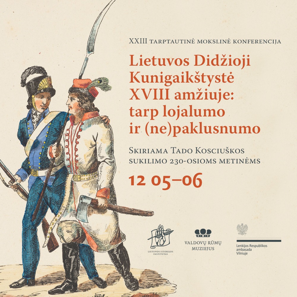 Tarptautinė mokslinė konferencija „Lietuvos Didžioji Kunigaikštystė XVIII amžiuje: tarp lojalumo ir (ne)paklusnumo“